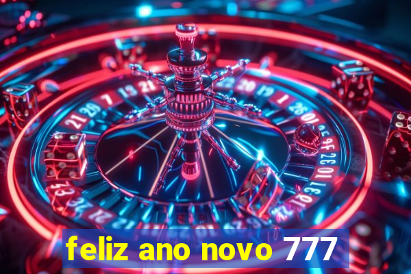 feliz ano novo 777